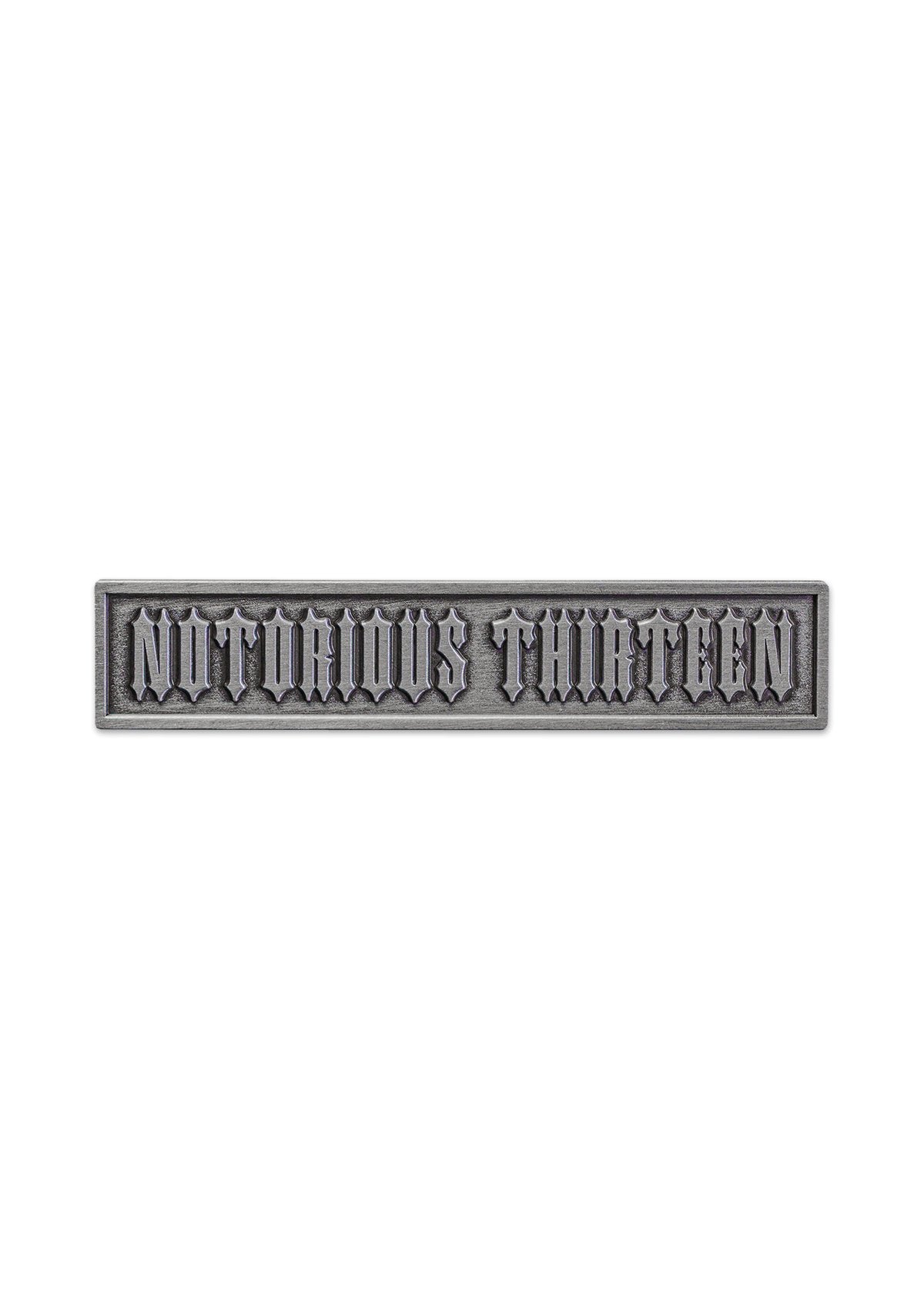 Pin Notorious Thirteen Metall - MEN OF MAYHEM - Accessoires - biker - Neu